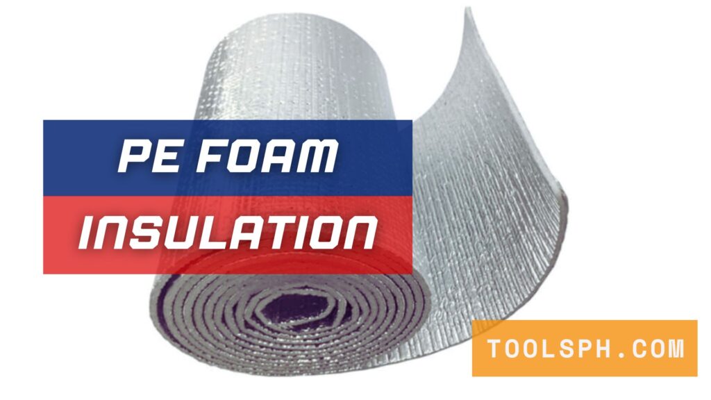 PE Foam Insulation Price List Philippines Updated 2025